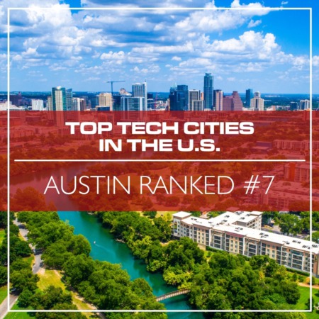 Austin Ranked #7 in The Top Tech Cities in the U.S.