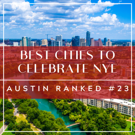 Best Cities To Celebrate NYE 2019: Austin Ranked In Top 30