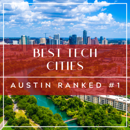 Best Tech Cities: Austin Ranked #1