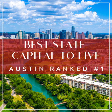 Best State Capital to Live In: Austin Ranked #1