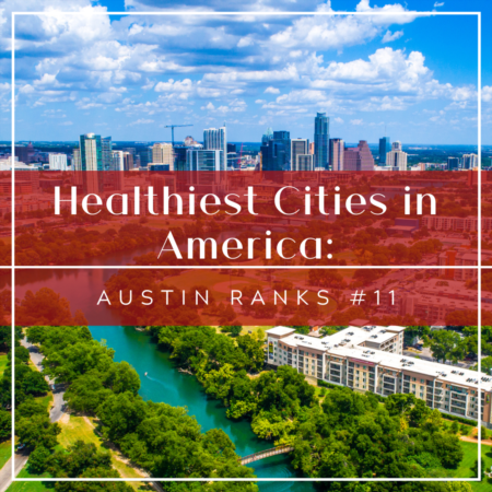 Healthiest Cities in America: Austin Ranks #11