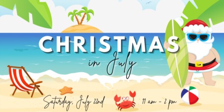Join Us for Christmas in July