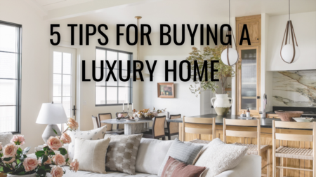 5 Tips for Buying a Luxury Home