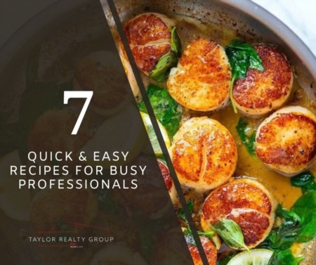 7 Quick & Easy Recipes for Busy Professionals