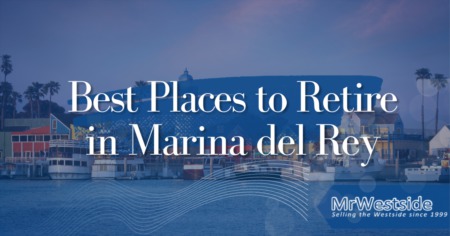 The Top 5 Places to Retire in Marina del Rey
