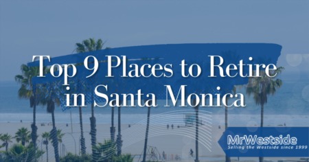 Top 9 Places to Retire in Santa Monica, CA