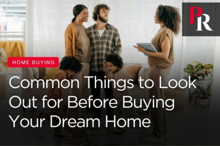 Common Things to Look Out for Before Buying Your Dream Home