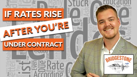 Rising Rates While You’re Under Contract