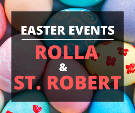The Complete Guide to What’s Happening in Rolla and St. Robert for Easter