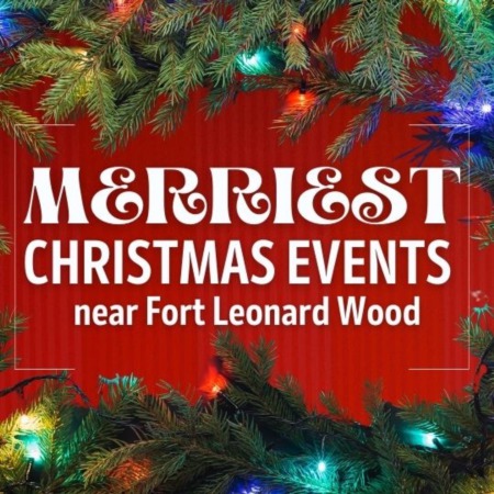 Merriest Christmas Event Near Fort Leonard Wood