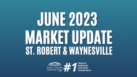 June 2023 Market Update - St. Robert and Waynesville