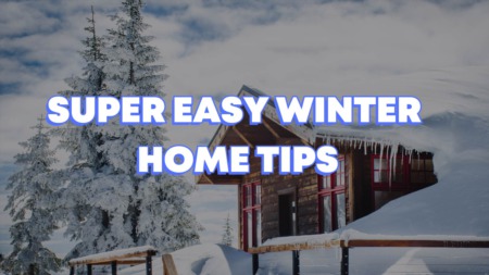 Super Easy Winter Home Tips: Stay Warm, Avoid the Freeze