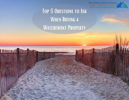 Top 5 Questions to Ask When Buying a Waterfront Property—Bethany Beach, DE