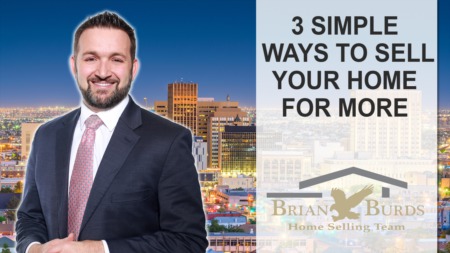 3 Easy Ways To Get More Money for Your Home