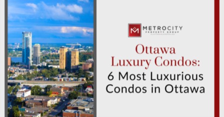 6 Most Luxurious Condos in Ottawa: Luxury Condos With Excellent Amenities
