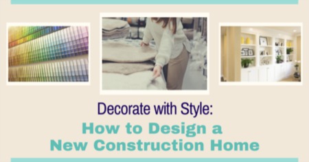 Bringing Your Vision to Life: Interior Design Tips for Decorating a New Construction Home