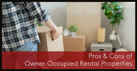 Should I Live in My Investment Property? 5 Pros & Cons of Owner Occupied Rentals