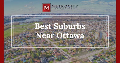 6 Best Suburbs Near Ottawa ON: Where Are the Best Places to Live Near Ottawa?