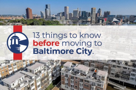 13 Things to Know Before Moving to Baltimore City, Maryland