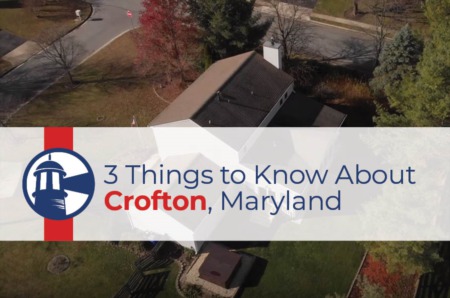 3 Things to Know About Crofton, Maryland - A Great Place to Live! 