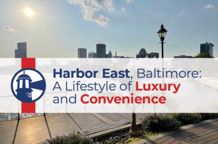 Harbor East, Baltimore City: A Lifestyle of Luxury and Convenience