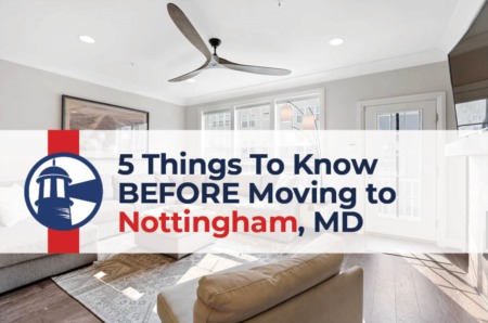5 Things To Know BEFORE Moving to Nottingham, MD