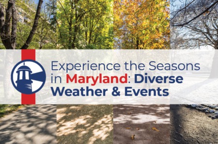 Experience the Seasons in Maryland: A Guide to the State's Diverse Weather and Top Events