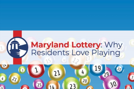 Maryland Lottery: Why Residents Love Playing and How to Increase Your Chances of Winning