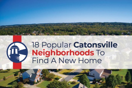 18 Popular Catonsville Neighborhoods To Find A New Home