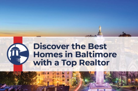 Discover the Best Homes in Baltimore with a Top Realtor