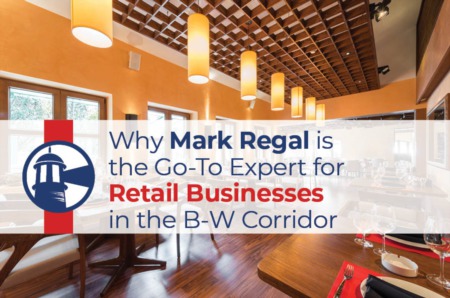 Why Mark Regal and the Greatest Moves Team of Remax Advantage are the Go-To Experts for Retail Businesses in the B-W Corridor