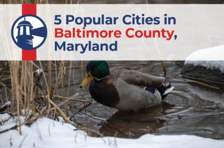 5 Popular Cities in Baltimore County, Maryland