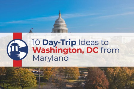 10 Day-Trip Ideas to Washington, DC from Maryland