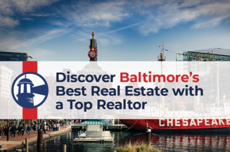 Discover Baltimore's Best Real Estate with a Top Realtor