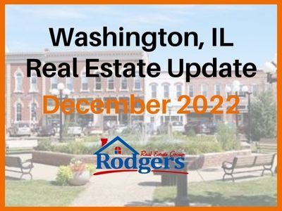 December 2022 Washington, IL  Real Estate Market Update