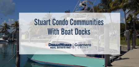 Stuart’s Best Condo Communities With Boat Docks