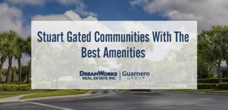 Stuart Gated Communities With The Best Amenities