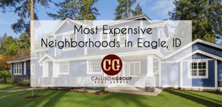 The Most Expensive Neighborhoods in Eagle, ID