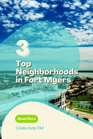 Top Neighborhoods In Fort Myers
