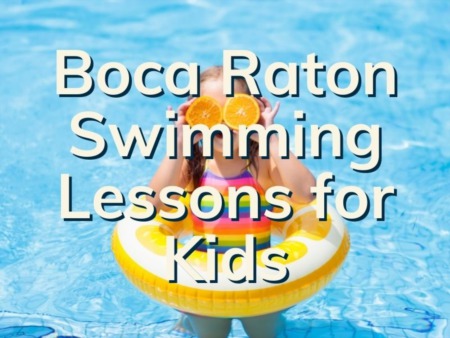 Boca Raton Swimming Lessons For Kids | 4 Boca Raton Swim Schools