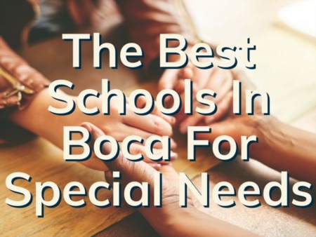 The Best Schools In Boca For Special Needs Students | Special Needs Schools Near Me