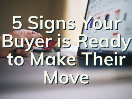 5 Signs Your Buyer Leads Are Ready to Buy A New Home