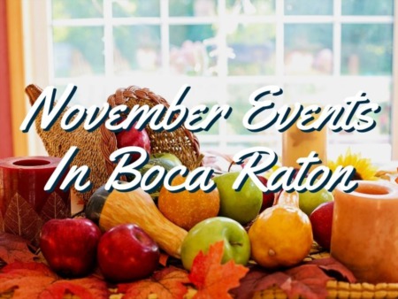 November Events In Boca Raton | Things To Do In Boca