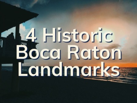 Historic Places In Boca Raton | Boca Raton History