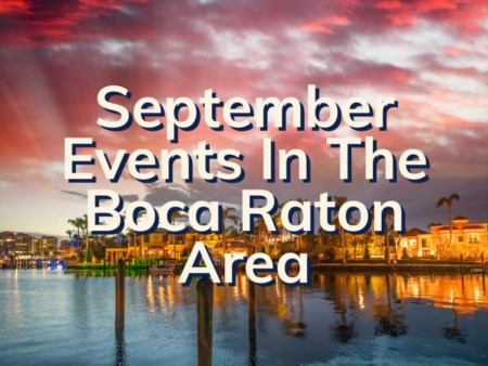 September Events In The Boca Raton Area | September Events Near Me
