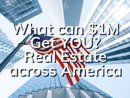 Boca Raton Real Estate Budgeting | What Does A $1 Million Budget Get You Across America