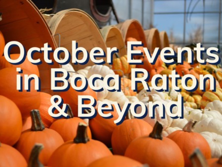 Boca Raton October Events | October Events Near Me