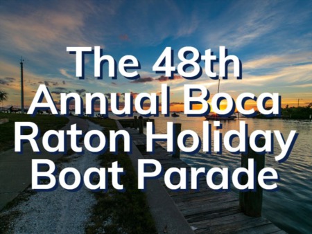 2022 Boca Raton Holiday Boat Parade | Everything You Need To Know