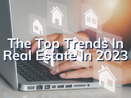 What Are The Top Trends In Real Estate In 2023? | Boca Raton Real Estate Trends