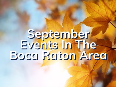 September Events In Boca Raton | Boca Raton Events Near Me